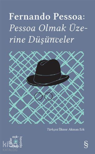 Fernando Pessoa: Pessoa Olmak Üzerine Düşünceler