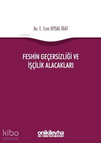 Feshin Geçersizliği ve İşçilik Alacakları