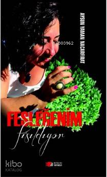 Fesleğenim Fısıldıyor