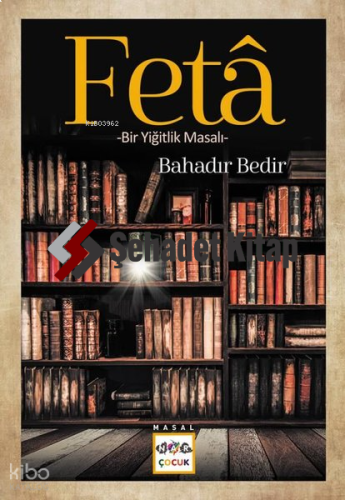 Feta; -Bir Yiğitlik Masalı-