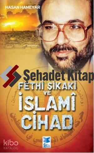 Fethi Şikaki ve İslamî Cihad