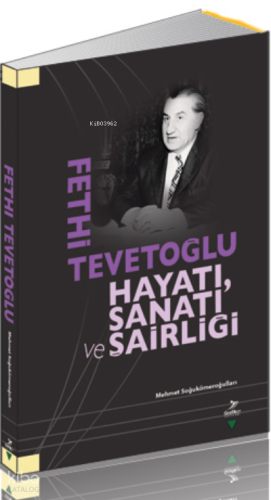 Fethi Tevetoğlu Hayatı Sanatı Ve Şairliği