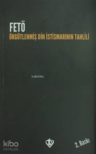 FETÖ: Örgütlenmiş Din İstismarının Tahlili | Kolektif | Türkiye Diyane