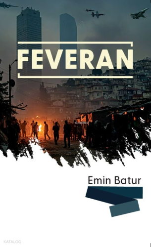 Feveran | Emin Batur | Çığır Yayınları