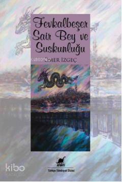 Fevkalbeşer Şair Bey ve Suskunluğu | Ömer İzgeç | Ayrıntı Yayınları