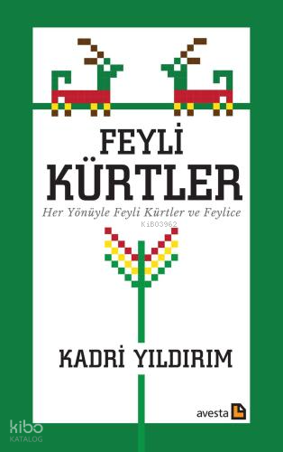 Feyli Kürtler ;Her Yönüyle Feyli Kürtler ve Feylice | Kadri Yıldırım |