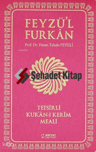 Feyzü'l Furkân Tefsirli Kur'ân-ı Kerîm Meali (Sempatik Cep Boy - İnce Cilt - Fuşya)