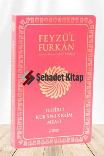 Feyzü'l Furkân Tefsirli Kur'ân-ı Kerîm Meali