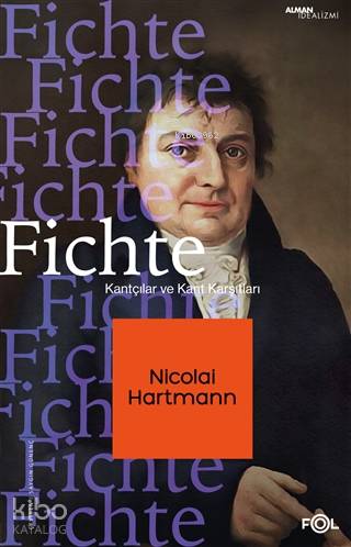Fichte; Kantçılar ve Kant Karşıtları