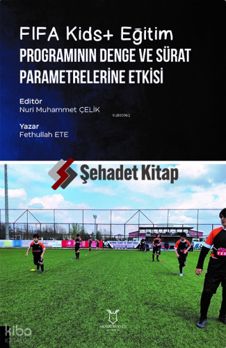 FIFA Kids+ Eğitim Programının Denge ve Sürat Parametrelerine Etkisi