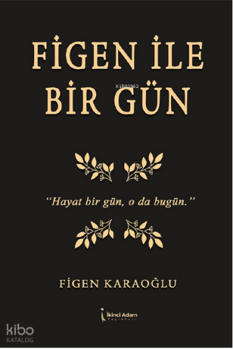 Figen ile Bir Gün