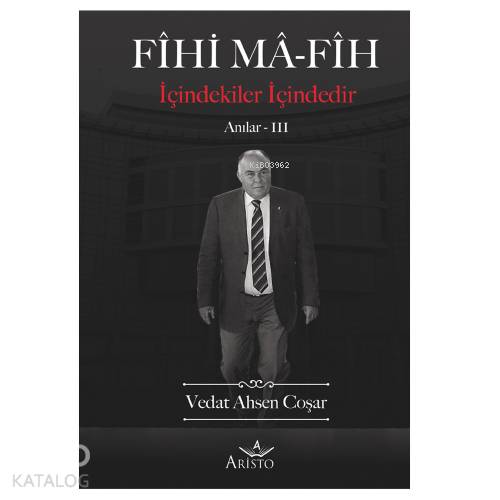 Fihi Ma-Fih Anılar 3 | Vedat Ahsen Coşar | Aristo Yayınevi