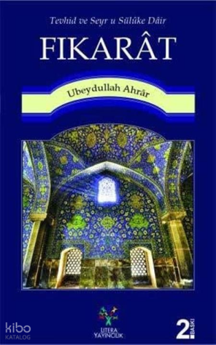 Tevhid ve Seyr u Süluke Dair Fıkarat | Hace Ubeydullah Ahrar | Litera 