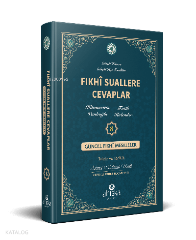Fıkhi Suallere Cevaplar 8. Cilt | Hüsamettin Vanlıoğlu | Ahıska Yayıne