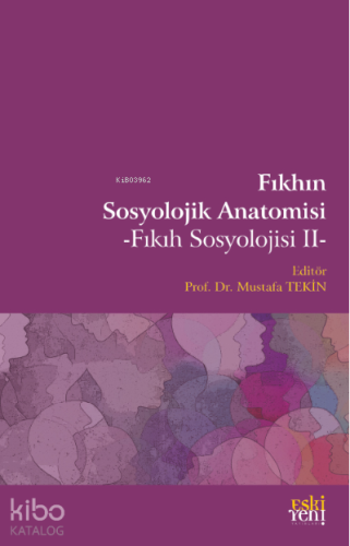 Fıkhın Sosyolojik Anatomisi;Fıkıh Sosyolojisi II