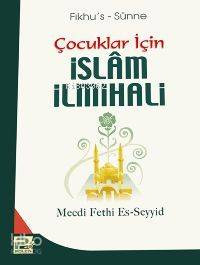 Fıkhu's-Sünne Çocuklar İçin İslam İlmihali | Mecdi Fethi Es-seyid | Ka