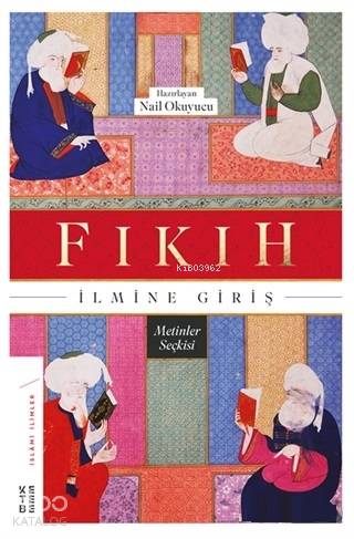 Fıkıh İlmine Giriş | Kolektif | Ketebe Yayınları