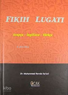 Fıkıh Lugatı ;Arapça - İngilizce - Türkçe | Muhammed Revvas Kal'acı | 