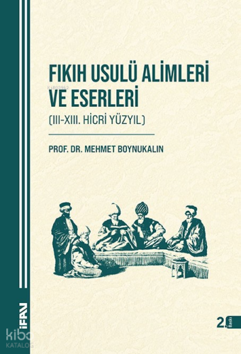 Fıkıh Usulü Alimleri ve Eserleri; (III-XIII. Hicri Yüzyıl)