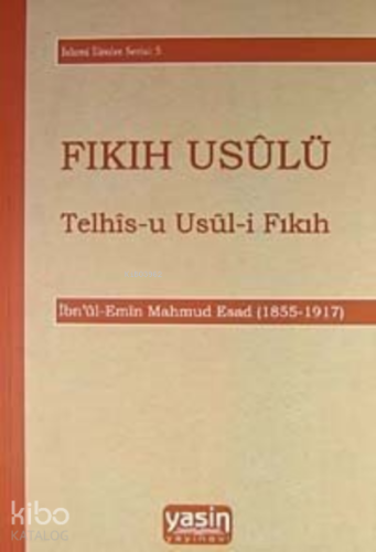 Fıkıh Usulü Telhis U Usul I Fıkıh | Mahmud Esad Bin Emin Şeydişehri | 