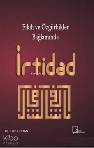 Fıkıh ve Özgürlükler Bağlamında İrtidad