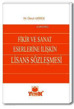 Fikir ve Sanat Eserlerine İlişkin Lisans Sözleşmesi