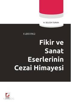 Fikir ve Sanat Eserlerinin Cezai Himayesi