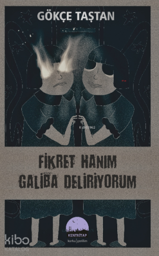 Fikret Hanım Galiba Deliriyorum | Gökçe Taştan | Kent Kitap