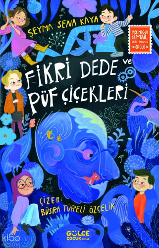 Fikri Dede ve Püf Çiçekleri | Şeyma Sena Kaya | Gülce Çocuk