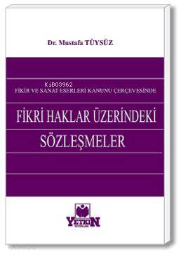 Fikri Haklar Üzerindeki Sözleşmeler