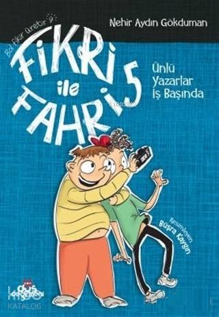 Fikri ile Fahri 5 - Ünlü Yazarlar İş Başında | Nehir Aydın Gökduman | 