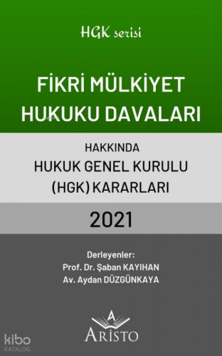 Fikri Mülkiyet Hukuku Davaları Hakkında Hukuk Genel Kurulu Kararları 2