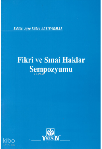 Fikri ve Sınai Haklar Sempozyumu