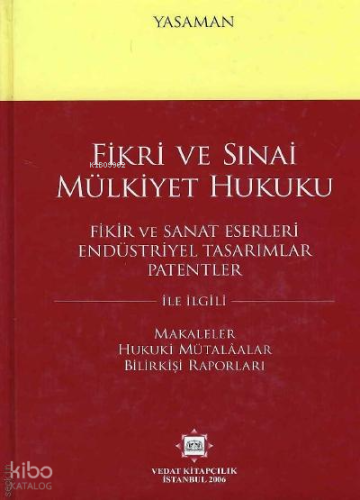 Fikri ve Sınai Mülkiyet Hukuku Cilt:1