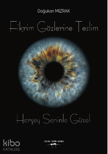 Fikrim Gözlerine Teslim 2;Herşey Seninle Güzel
