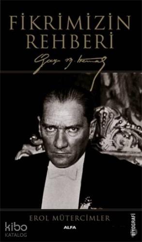 Fikrimizin Rehberi | Erol Mütercimler | Alfa Basım Yayım Dağıtım