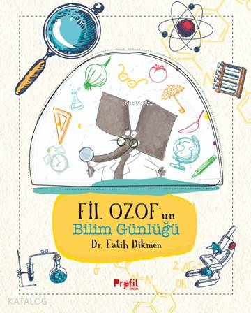 Fil Ozof'un Bilim Günlüğü | Fatih Dikmen | Profil Kitap
