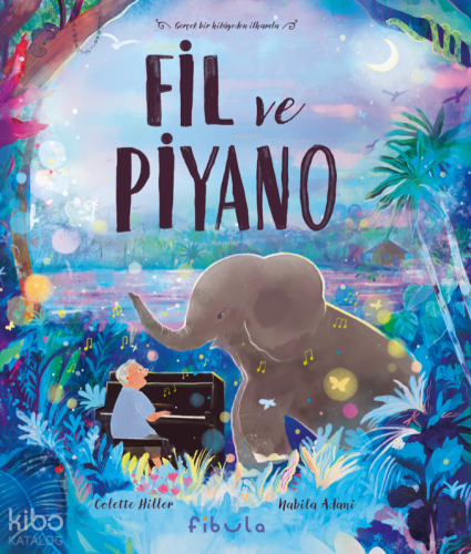 Fil ve Piyano (Ciltli) | Colette Hiller | Fibula Yayıncılık