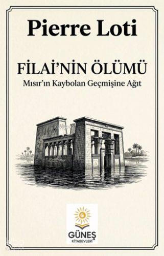 Filai'nin Ölümü | Pierre Loti | Güneş Kitabevleri Yayınları