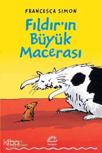 Fıldır'ın Büyük Macerası | Francesca Simon | İletişim Yayınları