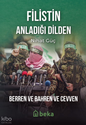 Filistin Anladığı Dilden;Berren ve Bahren ve Cevven