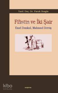 Filistin ve İki Şair; Emel Dunkul, Mahmud Derviş | Faruk Bozgöz | Araş