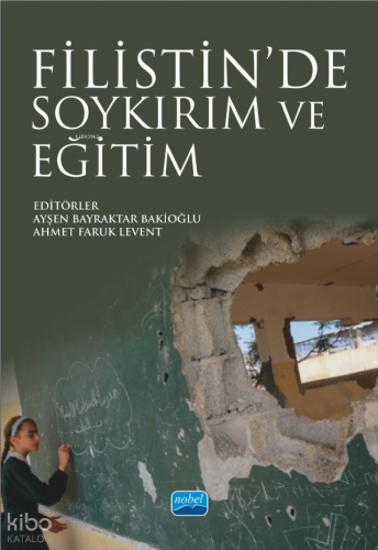 Filistin'de Soykırım ve Eğitim | Kolektif | Nobel Bilimsel Eserler