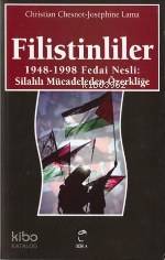 Filistinliler; 1948-1998 Fedai Nesli: Silahlı Mücadeleden Özerkliğe