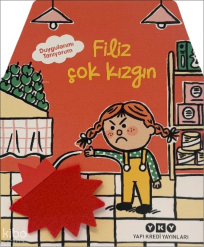 Filiz Çok Kızgın (Ciltli);Duygularımı Tanıyorum | Kolektif | Yapı Kred