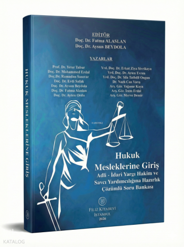Filiz Hukuk Mesleklerine Giriş Adli - İdari Yargı Hakim ve Savcı Yardı