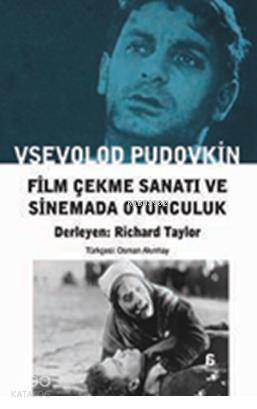 Film Çekme Sanatı ve Sinemada Oyunculuk
