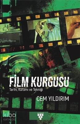 Film Kurgusu Tarihi Kuramı ve Tekniği