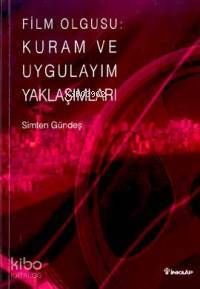 Film Olgusu: Kuram ve Uygulayım Yaklaşımları