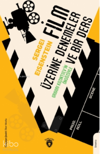 Film Üzerine Denemeler ve Bir Ders;Grigori Kozintsev’in Önsözüyle